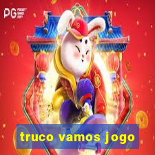 truco vamos jogo